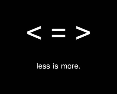 Less is more